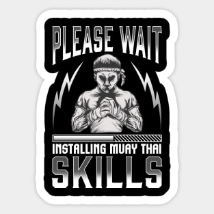 Funny Please Wait Installing Muay Thai Skills MMA Sticker